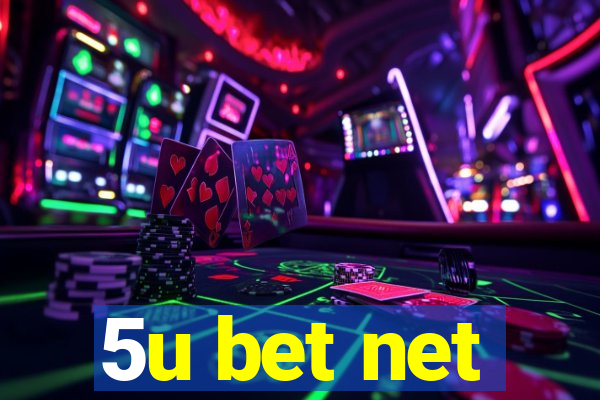 5u bet net